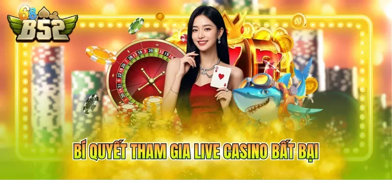 bi-quyet-tham-gia-live-casino-bat-bai Bí quyết tham gia Live Casino bất bại