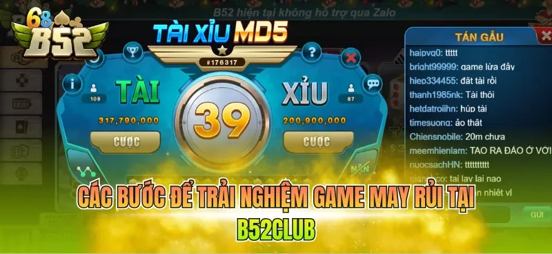 cac-buoc-de-trai-nghiem-game-may-rui-tai-b52club Các bước để trải nghiệm game may rủi tại B52CLUB