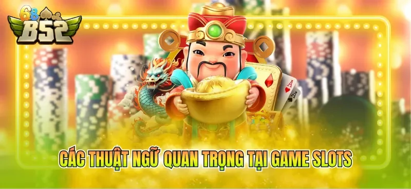 cac-thuat-ngu-quan-trong-tai-game-slot Các thuật ngữ quan trọng tại game slots