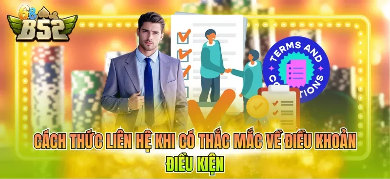 cach-thuc-lien-he-khi-co-thac-mac-ve-dieu-khoan-dieu-kien Cách thức liên hệ khi có thắc mắc về điều khoản điều kiện