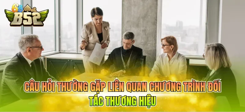 cau-hoi-thuong-gap-lien-quan-chuong-trinh-doi-tac-thuong-hieu Câu hỏi thường gặp liên quan chương trình đối tác thương hiệu