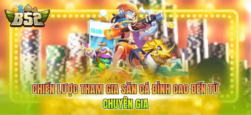 chien-luoc-tham-gia-san-ca-dinh-cao-den-tu-chuyen-gia Chiến lược tham gia săn cá đỉnh cao đến từ chuyên gia