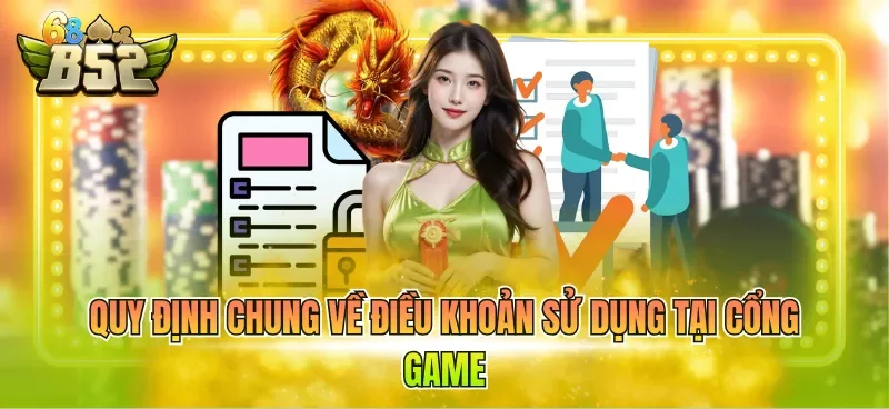 quy-dinh-chung-ve-dieu-khoan-su-dung-tai-cong-game Quy định chung về điều khoản sử dụng tại cổng game