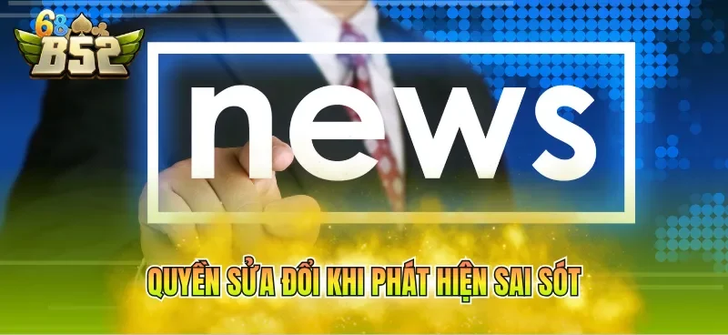 quyen-sua-doi-khi-phat-hien-sai-sot Quyền sửa đổi khi phát hiện sai sót